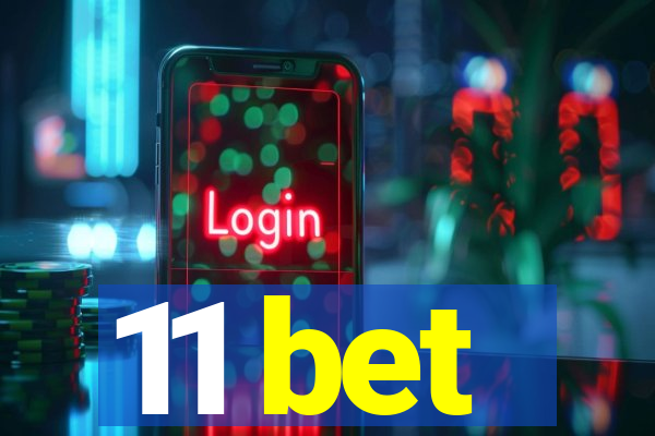 11 bet